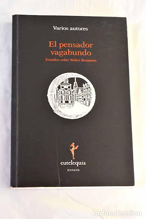 Livres: El pensador vagabundo: estudios sobre Walter Benjamin