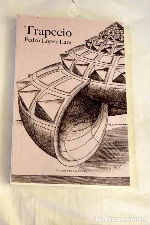 Libros: Trapecio: L&oacute;pez Lara, Pedro.- L&oacute;pez Lara, Pedro