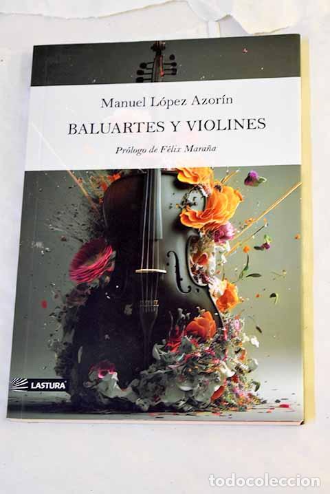 Libros: Baluartes y violines.- L&oacute;pez Azor&iacute;n, Manuel - Foto 1
