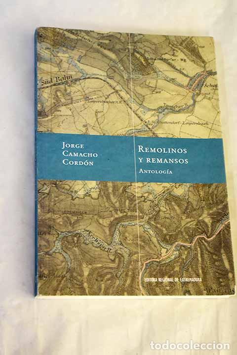 Libros: Remolinos y remansos: antolog&iacute;a.- Camacho, Jorge