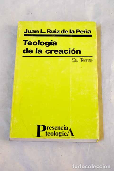 Libros: Teolog&iacute;a de la creaci&oacute;n.- Ruiz de la Pe&ntilde;a, Juan Luis