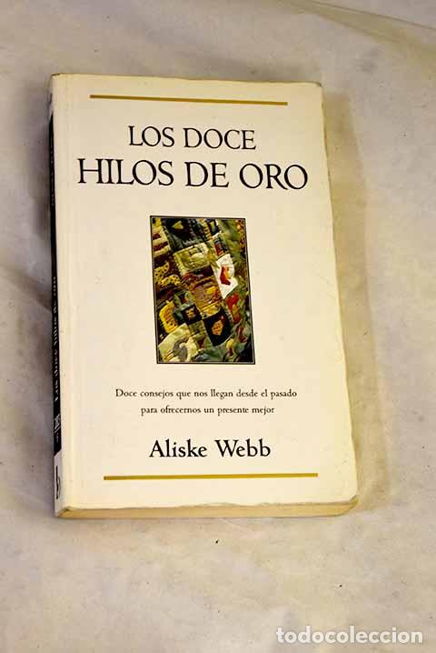 Libros: Los doce hilos de oro.- Webb, Aliske