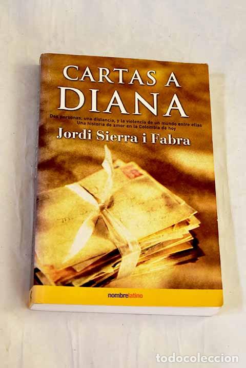 Libros: Cartas a Diana: Sierra i Fabra, Jordi.- Sierra i Fabra, Jordi
