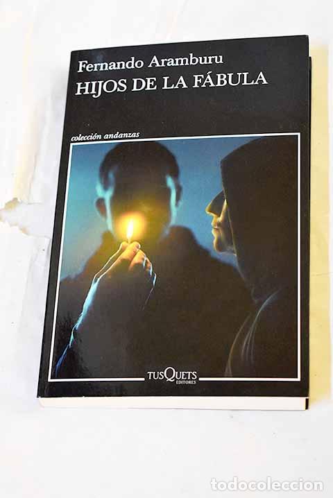 books: Hijos de la f&aacute;bula: Aramburu, Fernando.- Aramburu, Fernando