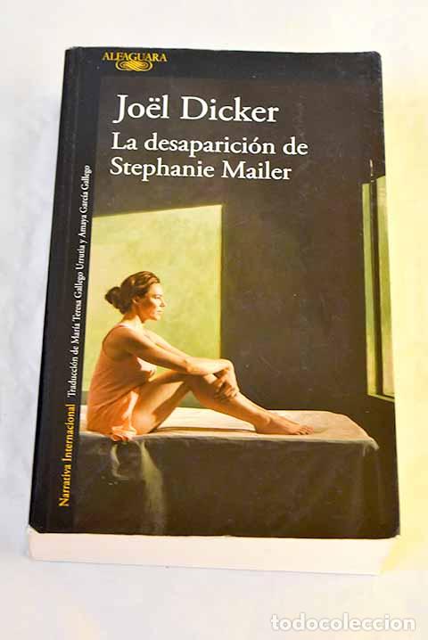 books: La desaparici&oacute;n de Stephanie Mailer.- Dicker, Joel