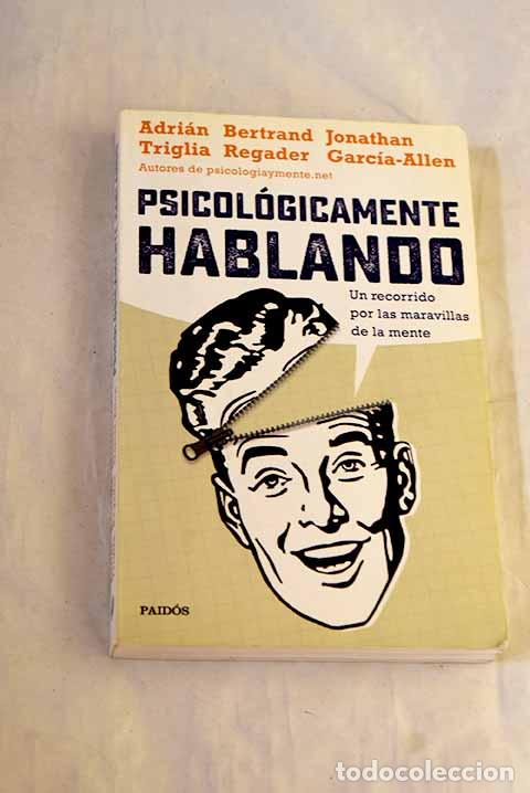 Libros: Psicol&oacute;gicamente hablando.- Triglia, Adri&aacute;n