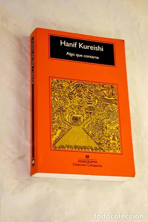 Libros: Algo que contarte: Kureishi, Hanif.- Kureishi, Hanif