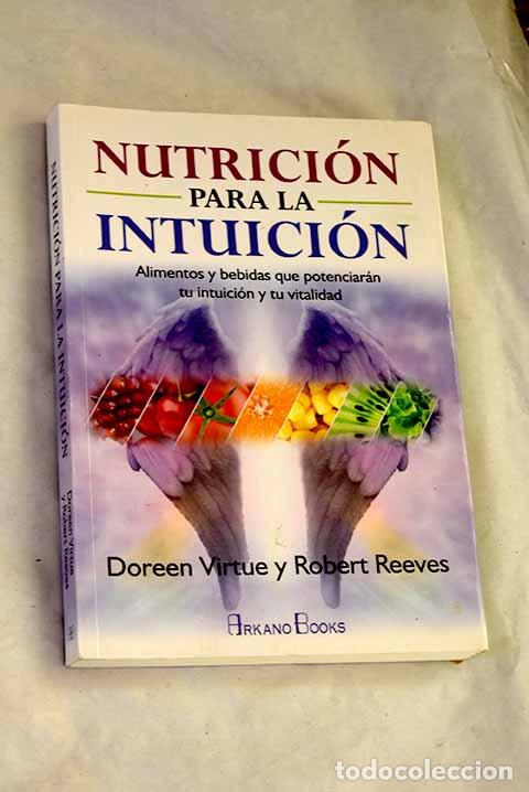 Libros: Nutrici&oacute;n para la intuici&oacute;n: alimentos y bebidas que potenciar&aacute;n tu intuici&oacute;n y tu vitalidad