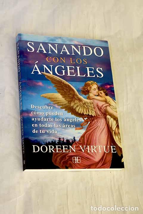 Libros: Sanando con los &aacute;ngeles: c&oacute;mo pueden ayudarte los &aacute;ngeles en todas las &aacute;reas de tu vida