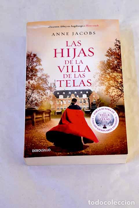 Libros: Las hijas de la villa de las telas.- Jacobs, Anne