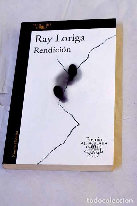 Libros: Rendici&oacute;n: Loriga, Ray.- Loriga, Ray - Foto 1