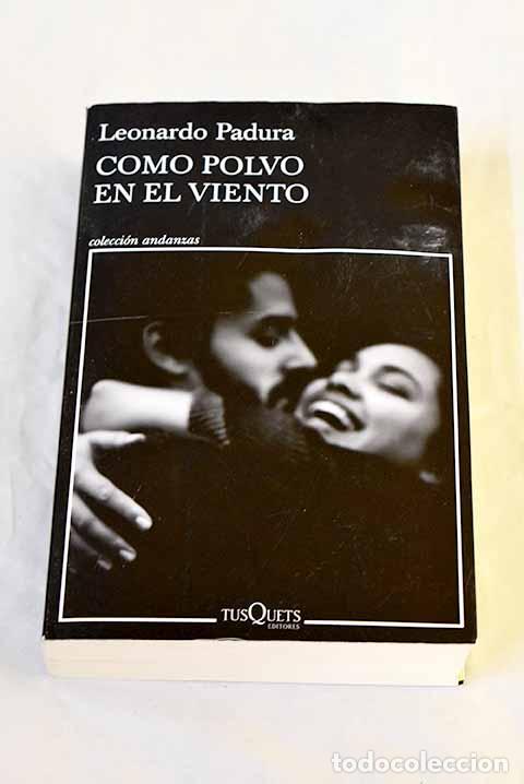 Libros: Como polvo en el viento.- Padura, Leonardo - Foto 1