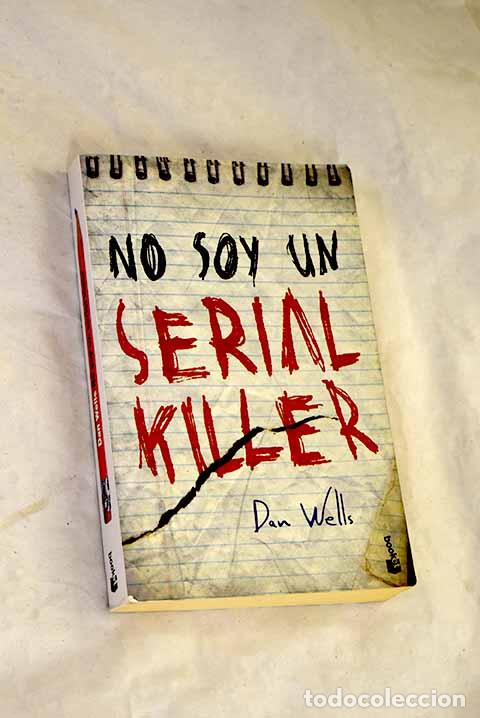 Libros: No soy un serial killer.- Wells, Dan