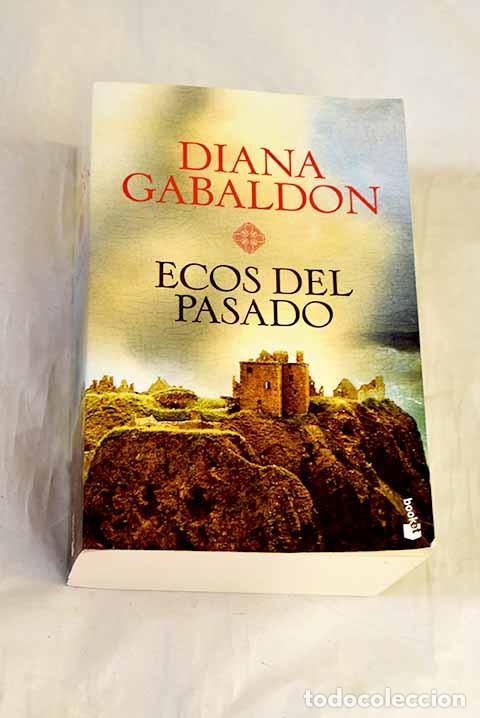 Libros: Ecos del pasado: Gabaldon, Diana.- Gabaldon, Diana
