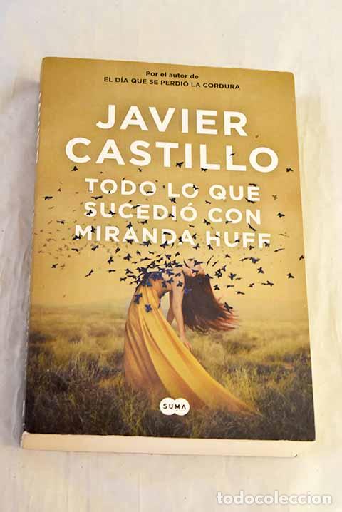 Libros: Todo lo que sucedi&oacute; con Miranda Huff.- Castillo, Javier - Foto 1