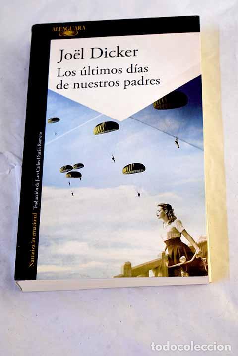 books: Los &uacute;ltimos d&iacute;as de nuestros padres.- Dicker, Joel
