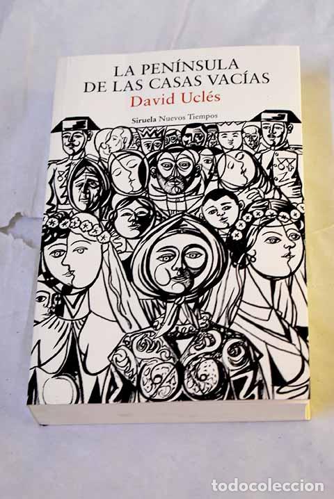 B&uuml;cher: La pen&iacute;nsula de las casas vac&iacute;as.- Ucl&eacute;s, David