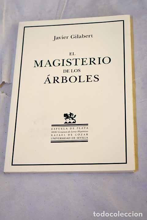 Libros: El magisterio de los &aacute;rboles.- Gilabert, Javier