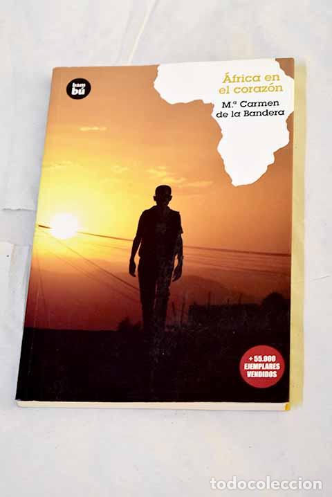 Libros: &Aacute;frica en el coraz&oacute;n.- Bandera, Mar&iacute;a Carmen de la - Foto 1