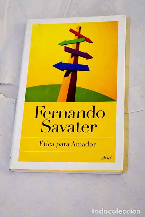 Libros: &Eacute;tica para Amador: Savater, Fernando.- Savater, Fernando