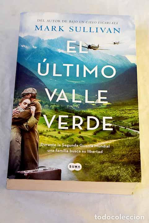 Libros: El &uacute;ltimo valle verde.- Sullivan, Mark