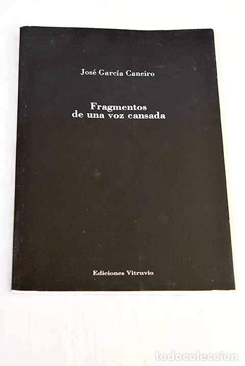 books: Fragmentos de una voz cansada.- Garcia Caneiro, Jos&eacute;