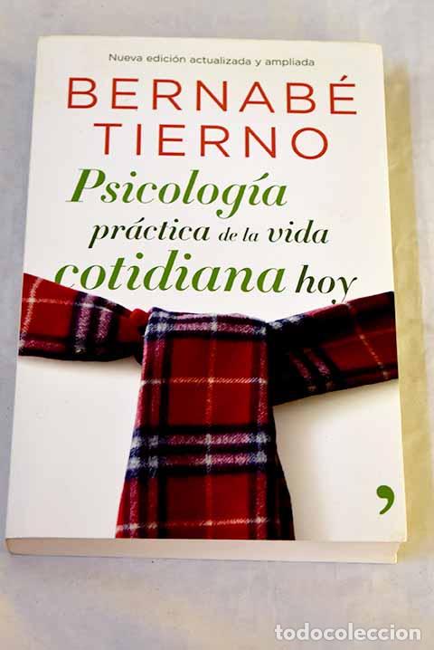 books: Psicolog&iacute;a pr&aacute;ctica de la vida cotidiana hoy.- Tierno, Bernab&eacute;