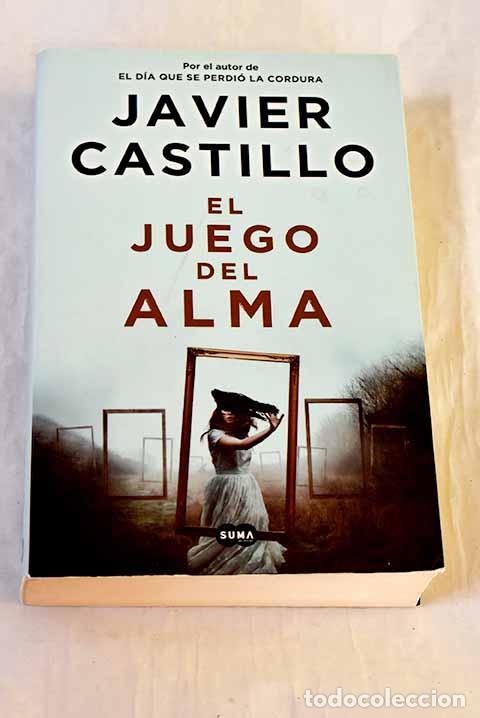 books: El juego del alma: Castillo, Javier.- Castillo, Javier