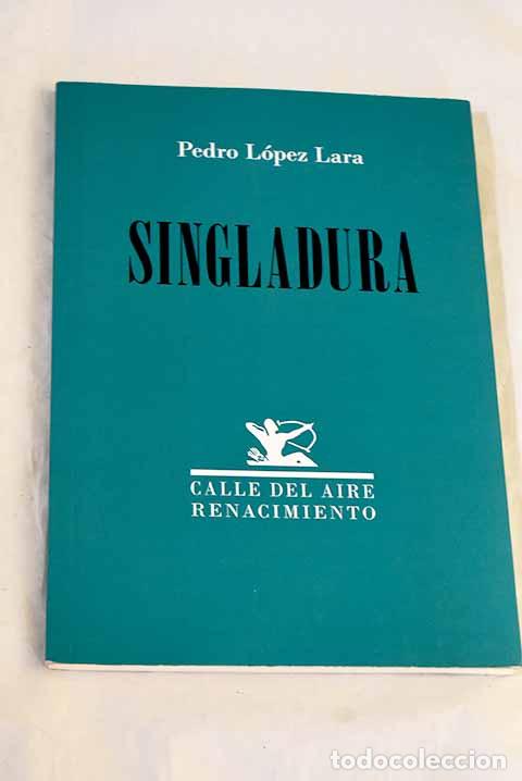 books: Singladura: L&oacute;pez Lara, Pedro.- L&oacute;pez Lara, Pedro
