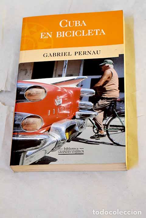 books: Cuba en bicicleta: Pernau, Gabriel.- Pernau, Gabriel