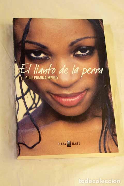 books: El llanto de la perra.- Mekuy, Guillermina