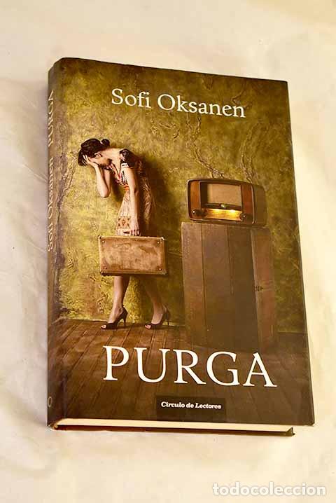 Livres: Purga: Oksanen, Sofi.- Oksanen, Sofi