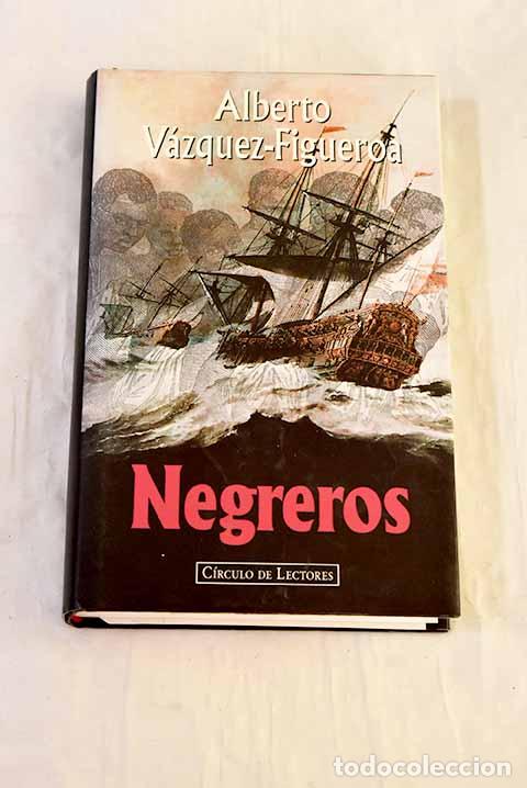 Livres: Negreros: V&aacute;zquez-Figueroa, Alberto.- V&aacute;zquez-Figueroa, Alberto