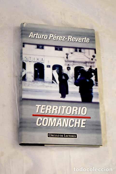 Livres: Territorio comanche: un relato.- P&eacute;rez-Reverte, Arturo