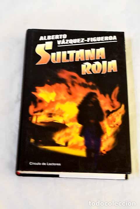 books: Sultana roja: V&aacute;zquez-Figueroa, Alberto.- V&aacute;zquez-Figueroa, Alberto