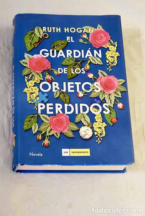B&uuml;cher: El guardi&aacute;n de los objetos perdidos.- Hogan, Ruth