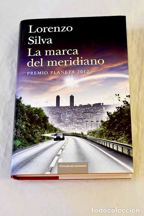 B&uuml;cher: La marca del meridiano.- Silva, Lorenzo