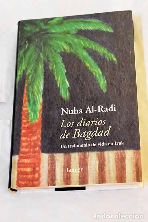 B&uuml;cher: Los diarios de Bagdad.- Al-Radi, Nuha