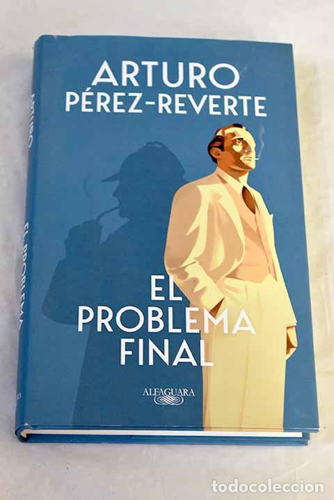 Livros em segunda m&atilde;o: El problema final: P&eacute;rez-Reverte, Arturo.- P&eacute;rez-Reverte, Arturo