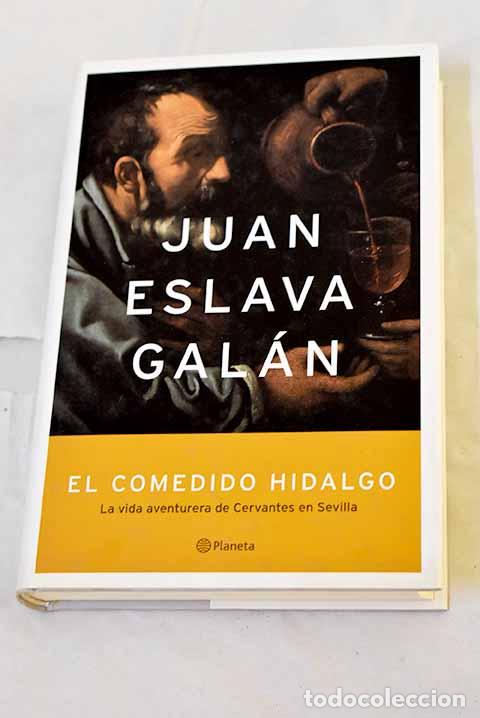 Livros em segunda m&atilde;o: El comedido hidalgo: Eslava Gal&aacute;n, Juan.- Eslava Gal&aacute;n, Juan