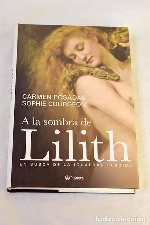 Livros em segunda m&atilde;o: A la sombra de Lilith: en busca de la igualdad perdida.- Posadas, Carmen
