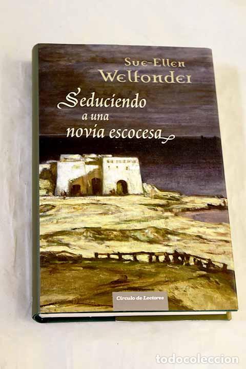 Livros em segunda m&atilde;o: Seduciendo a una novia escocesa.- Welfonder, Sue-Ellen