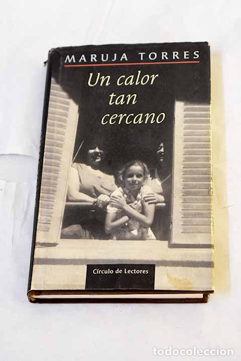 Livros em segunda m&atilde;o: Un calor tan cercano.- Torres, Maruja