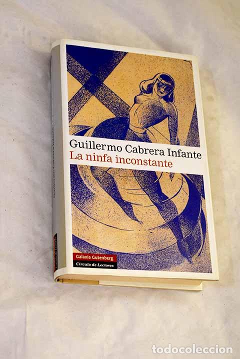 Libros: La ninfa inconstante.- Cabrera Infante, Guillermo - Foto 1