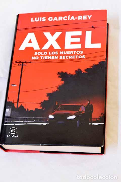Libri di seconda mano: Axel: Garc&iacute;a-Rey, Luis.- Garc&iacute;a-Rey, Luis