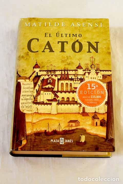 Libri di seconda mano: El &uacute;ltimo Cat&oacute;n: Asensi, Matilde.- Asensi, Matilde