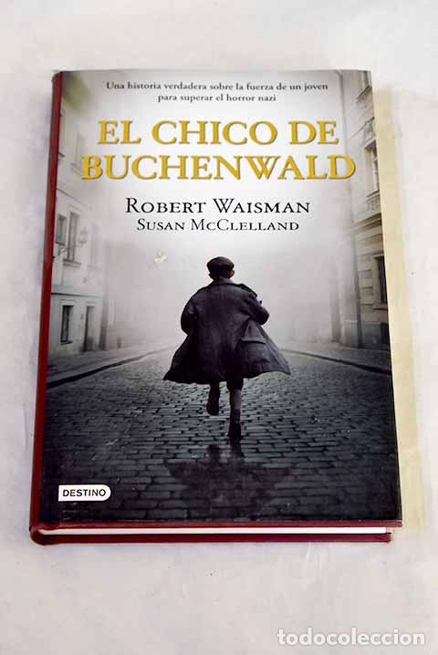 B&uuml;cher: El chico de Buchenwald.- Waisman, Robert