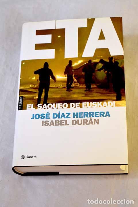 B&uuml;cher: ETA, el saqueo de Euskadi.- D&iacute;az Herrera, Jos&eacute;
