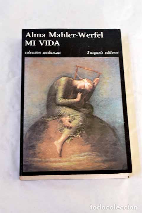 Libros: Mi vida: Mahler, Alma.- Mahler, Alma