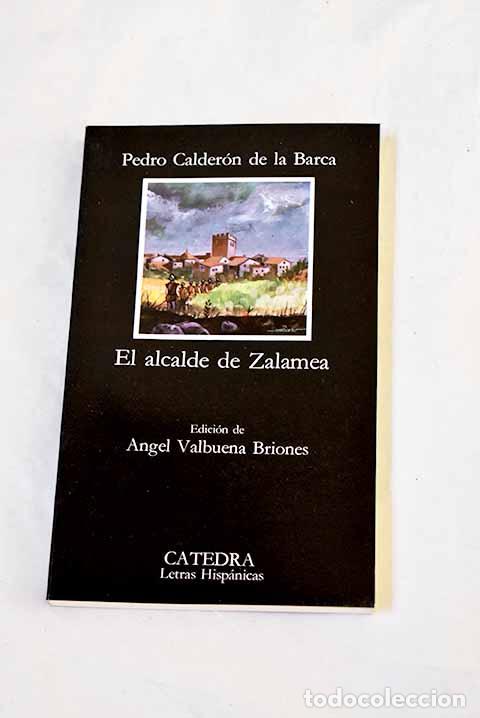Libros: El garrote m&aacute;s bien dado o El alcalde de Zalamea.- Calder&oacute;n de la Barca, Pedro